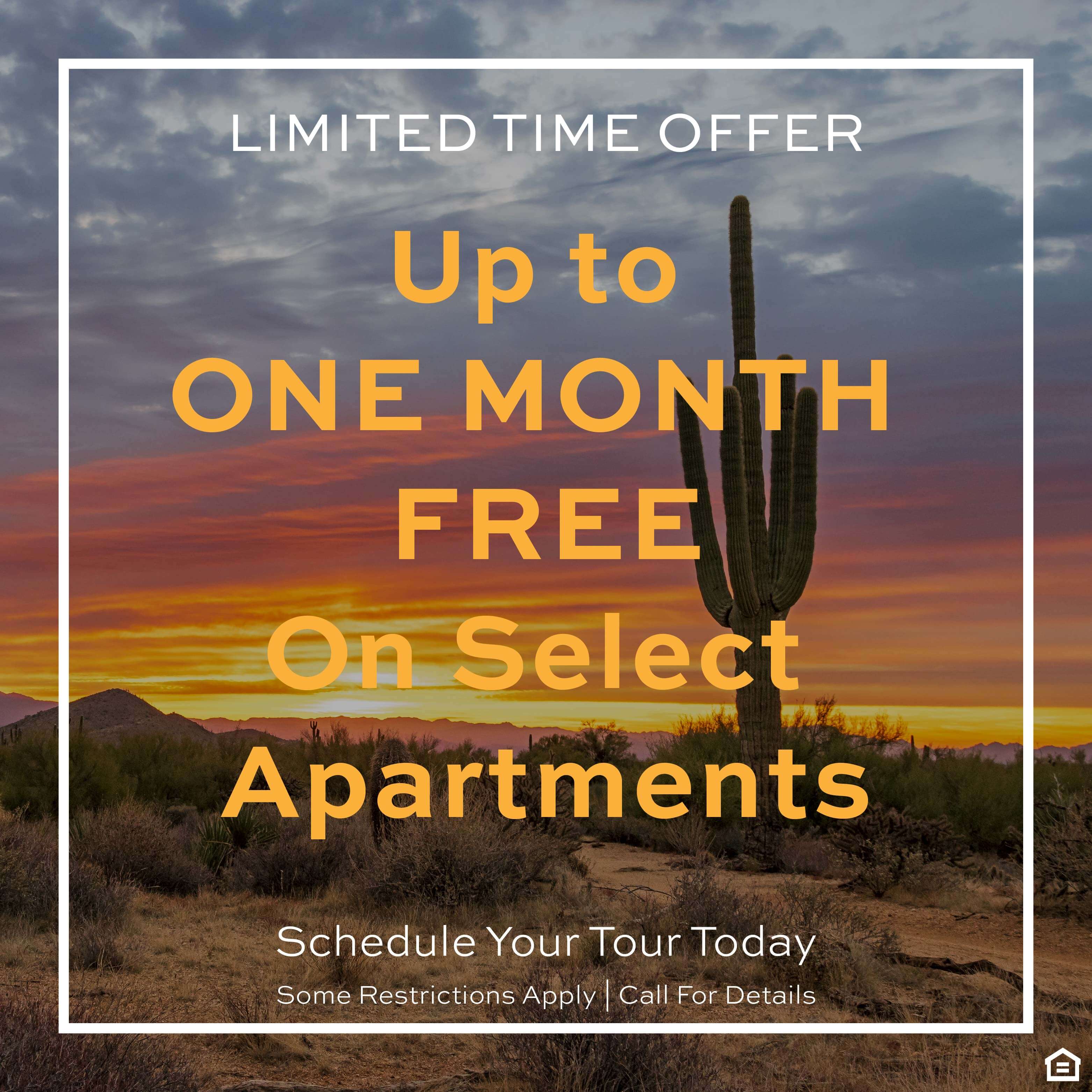 Promotion image stating up to one month free on Select Apartments, Schedule Your Tour Today, some restrictions apply, call for details