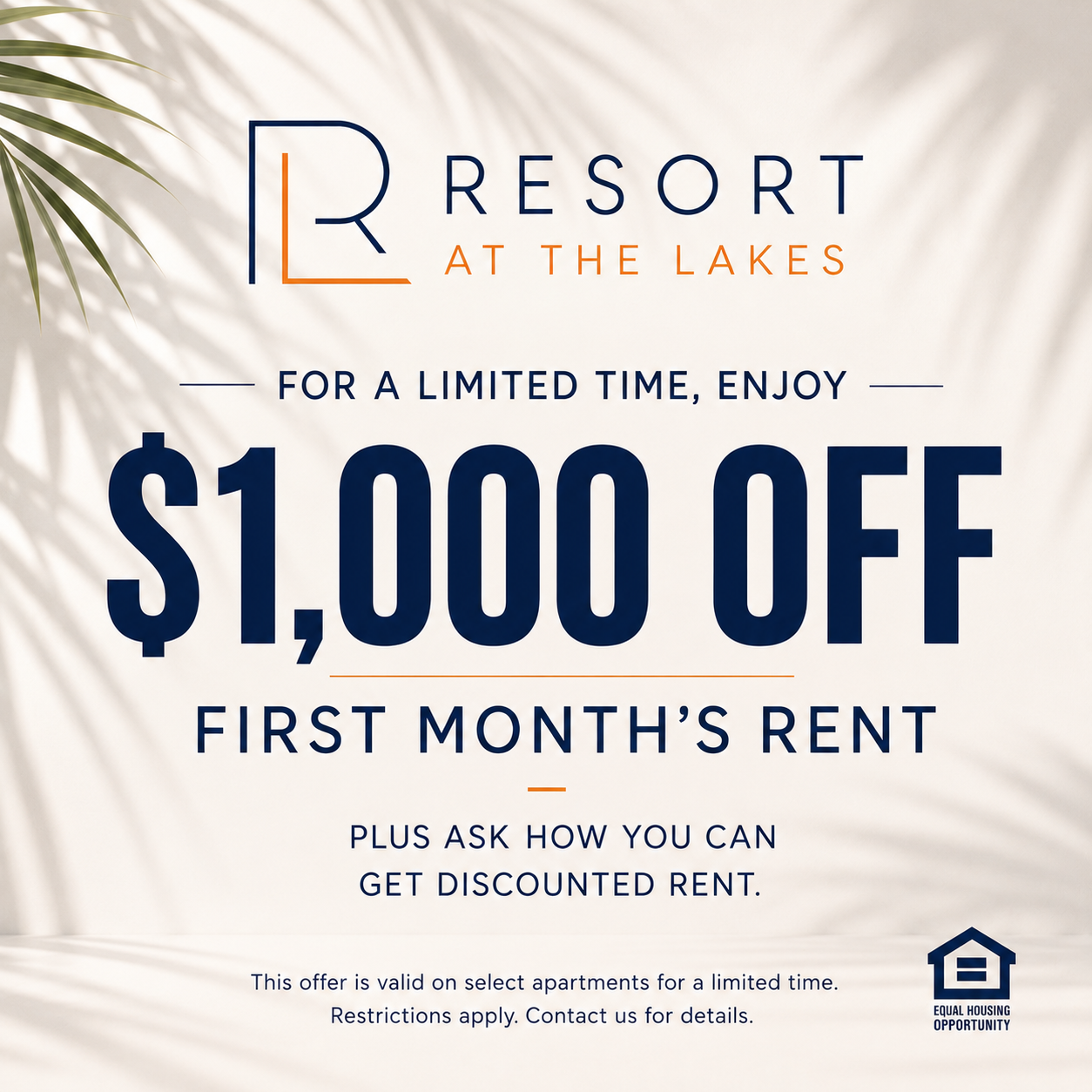 promotional marketing graphic text reads for a limited time, resort at the lakes is offering up to $1,000 off first month's rent  This offer is valid on select apartments for a limited time. Restrictions apply - Contact us for details. Equal housing opportunity