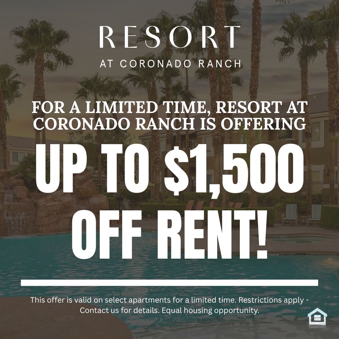 Marketing promotional graphic background is of community's pool, text reads for a limited time, resort at coronado ranch is offering up to $1500 off rent This offer is valid on select apartments for a limited time. Restrictions apply - Contact us for details. Equal housing opportunity