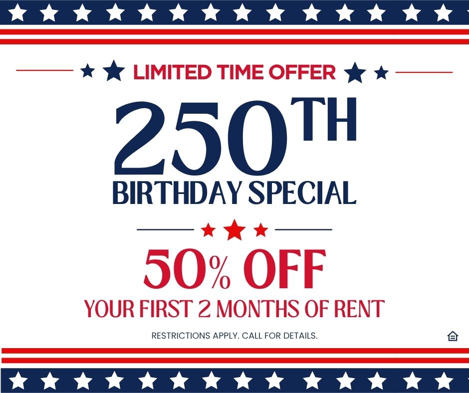 Promotional graphic featuring a red, white, and blue patriotic design with star borders at the top and bottom. Large text reads "Limited Time Offer 250th Birthday Special" and "50% Off Your First 2 Months of Rent."
