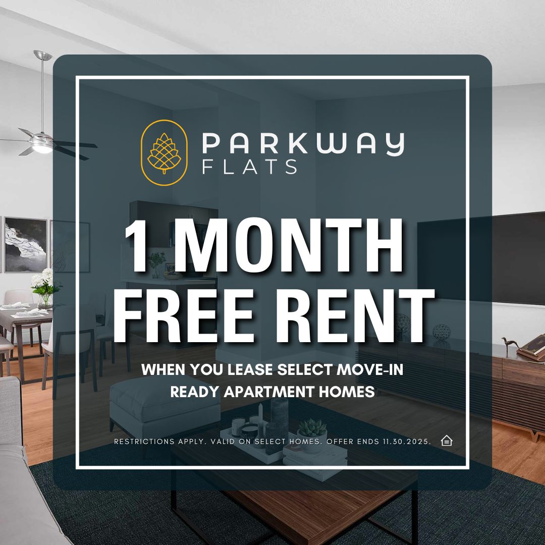 Graphic promotion for Parkway Flats apartments highlighting a leasing special. Text reads: “1 Month Free Rent when you lease select move-in ready apartment homes.” Offer details at the bottom note: “Restrictions apply. Valid on select homes. Offer ends 11.30.2025.” The background shows a modern open-concept living and dining area with contemporary furnishings.
