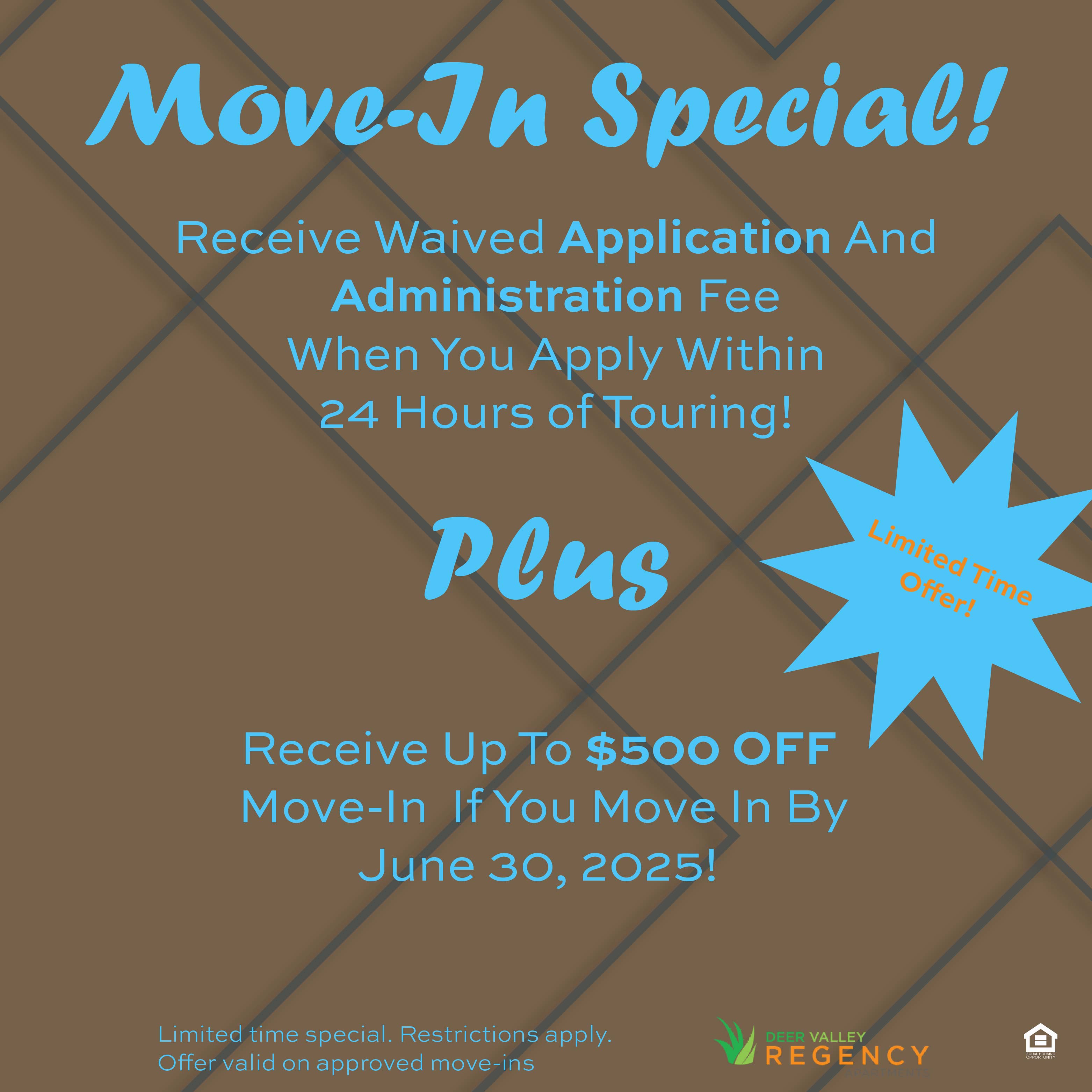 Move-In Special! Receive Waived Application and Administration Fee When You Apply Within 24 Hours of Touring! Plus Receive Up To $500 OFF Move-In if you move in by June 30, 2025. Limited time special, Restrictions apply. Offer valid on approved move-ins.