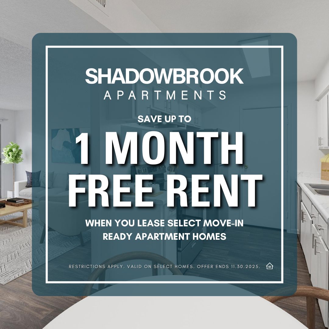 Promotional graphic for Shadowbrook Apartments showing text that reads “Save up to 1 Month Free Rent when you lease select move-in-ready apartment homes. Restrictions apply. Valid on select homes. Offer ends 11.30.2025.” The background features a bright  apartment kitchen and living area.