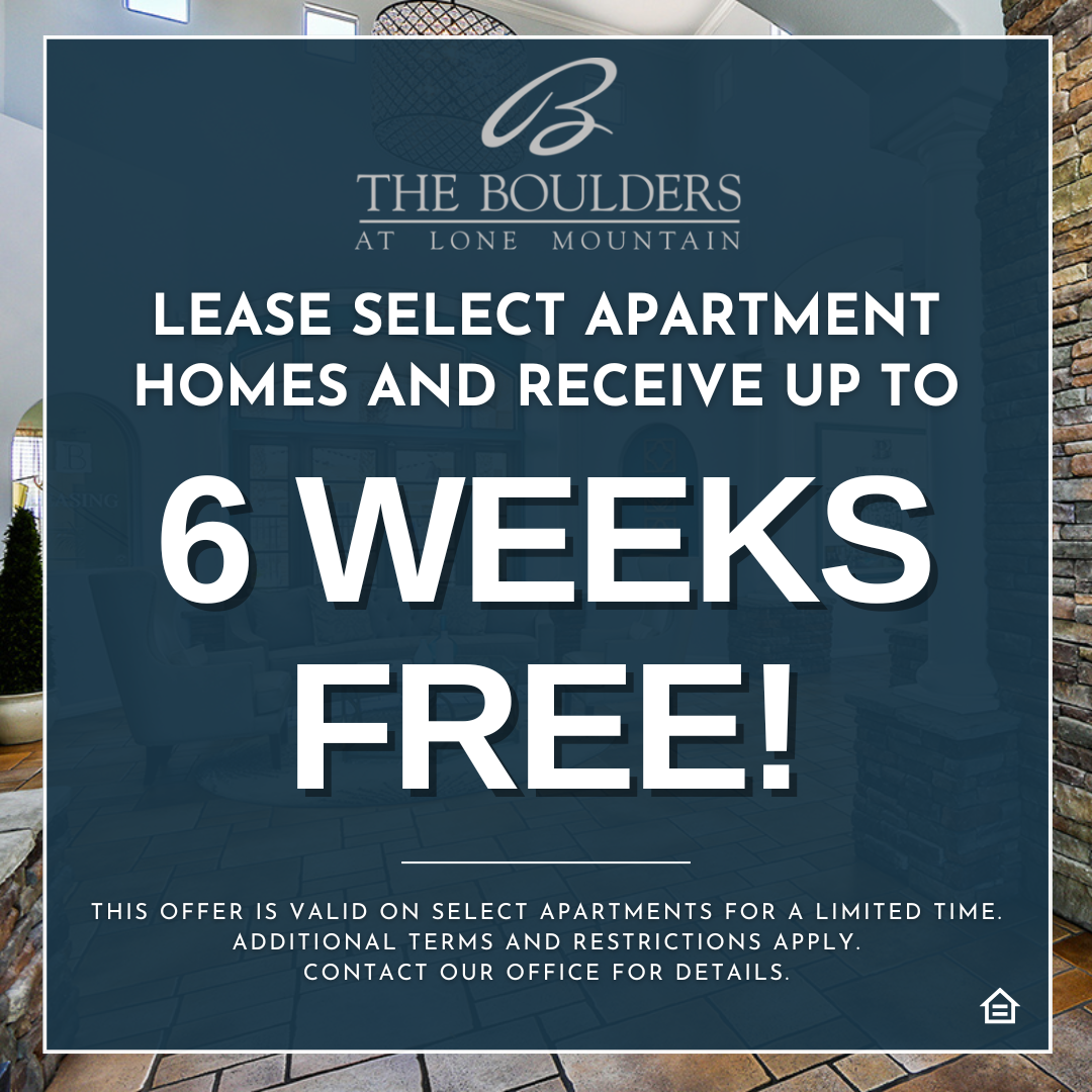 Promotional graphic for The Boulders at Lone Mountain featuring the community logo at the top and text that reads: “Lease select apartment homes and receive up to 6 weeks free!” Fine print at the bottom states: “This offer is valid on select apartments for a limited time. Additional terms and restrictions apply. Contact our office for details.” The background shows a luxury apartment community interior with stone columns and seating.