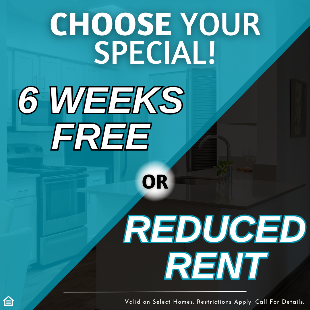 Promotional graphic reading “Choose Your Special! 6 Weeks Free or Reduced Rent,” displayed over a modern apartment kitchen interior, with fine print stating the offer is valid on select homes and restrictions apply.