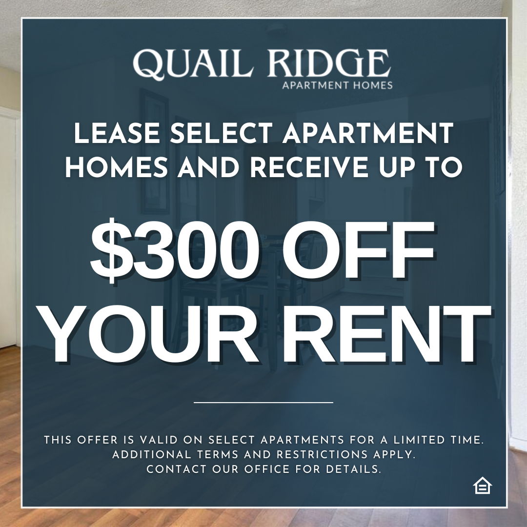Promotional graphic for Quail Ridge Apartment Homes advertising a leasing special. The centered text reads, “Lease select apartment homes and receive up to $300 off your rent.” Smaller text at the bottom notes that the offer is valid on select apartments for a limited time and that additional terms apply. The background shows a faint, blurred interior of an apartment with wood flooring. An equal-housing icon appears in the lower right corner.