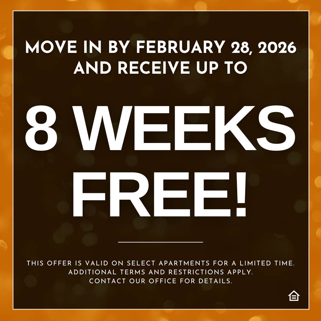 Promotional graphic with white text on a dark and orange background. The main text reads: "MOVE IN BY FEBRUARY 28, 2026 AND RECEIVE UP TO 8 WEEKS FREE!". Smaller text at the bottom states: "THIS OFFER IS VALID ON SELECT APARTMENTS FOR A LIMITED TIME. ADDITIONAL TERMS AND RESTRICTIONS APPLY. CONTACT OUR OFFICE FOR DETAILS.". An equal housing opportunity logo is in the bottom right corner.