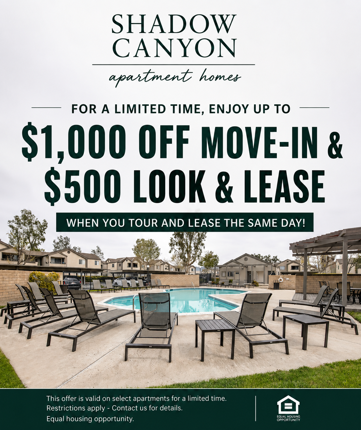 Marketing promotional graphic background is of the community pool with lounge chairs surrounding the text reads "for a limited tim enjoy up to $1000 off move in and $500 look and lease when you tour and lease the same day this offer is valid on select apartments for a limited time restrictions apply contact us for details equal housing opportunity.