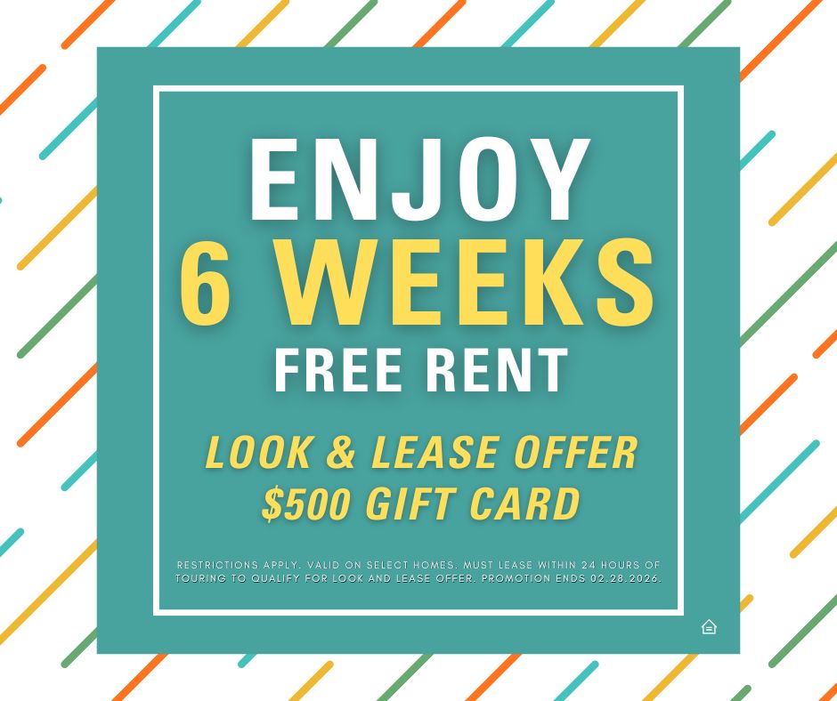 Promotional graphic featuring a teal square frame with white and yellow text that reads “Enjoy 6 Weeks Free Rent” and “Look & Lease Offer: $500 Gift Card.” Background includes colorful diagonal accent lines. Fine print notes restrictions apply, valid on select homes, must lease within 24 hours of touring, promotion ends 02.28.2026. Equal Housing Opportunity icon displayed.