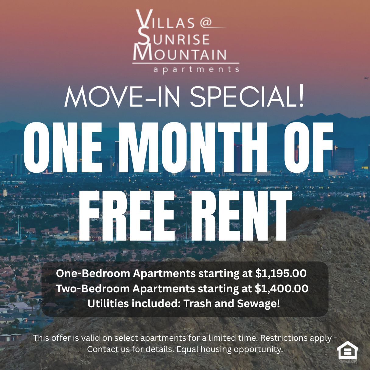 A promotional flyer featuring a background photo of Las vegas Script text at the top reads "Move in Special One Month of free rent One-Bedroom Apartments starting at $1,195.00 Two-Bedroom Apartments starting at $1,400.00 Three-Bedroom Apartments starting at $1,775.00 Utilities included: Trash and SewageThis offer is valid on select apartments for a limited time Restrictions apply Contact us for details Equal housing opportunity