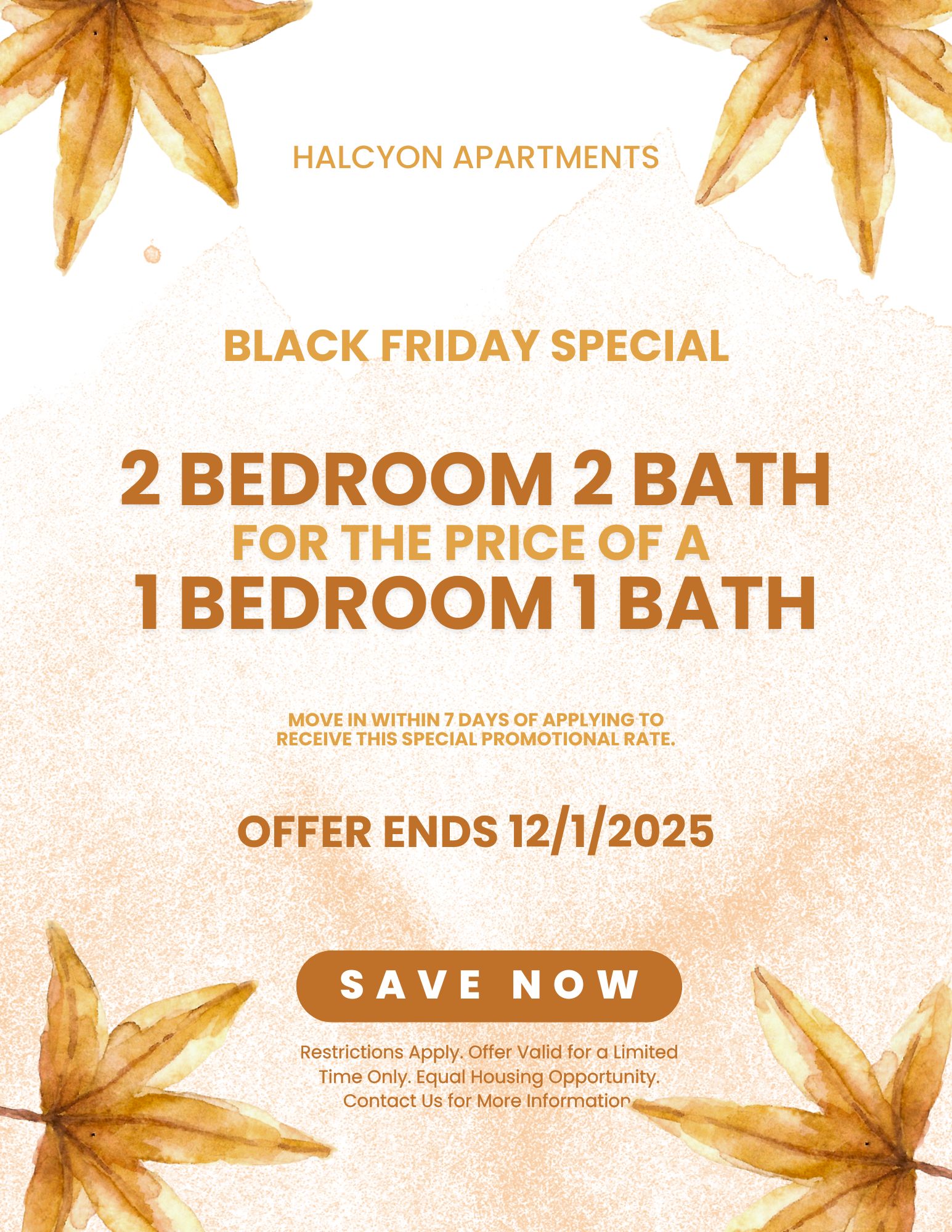 Halcyon Apartment Homes Graphic Typeface Logo. Move in within 7 days of applying and receive up to ONE MONTH FREE ON SELECT HOMES!  This offer is valid on select apartments for a limited time.  Additional terms and restrictions apply; contact our office for details. Equal Housing Opportunity.