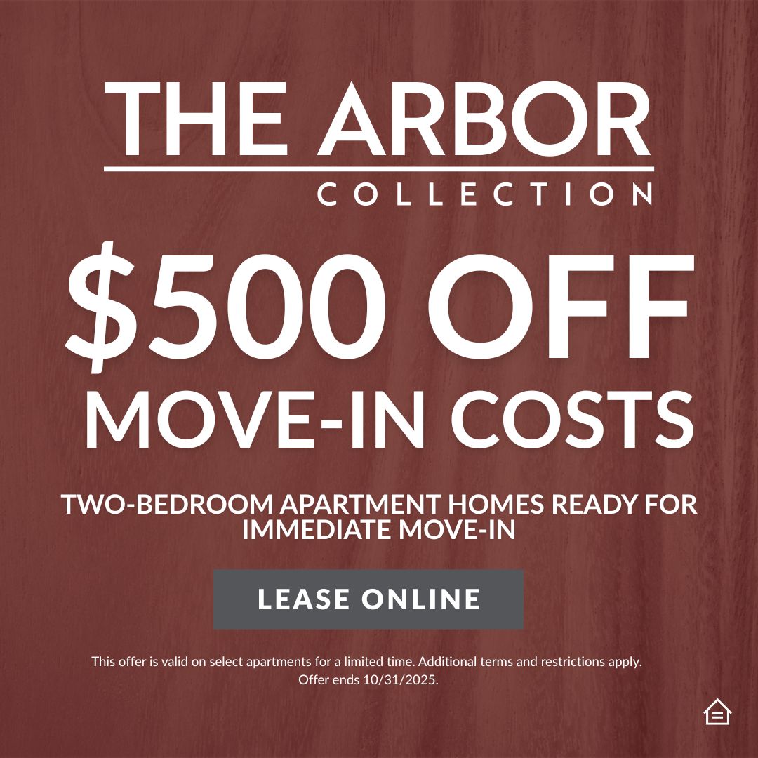 The Abor Collection graphic image that states $500 off move in costs two bedroom homes ready for immediate move in lease online.