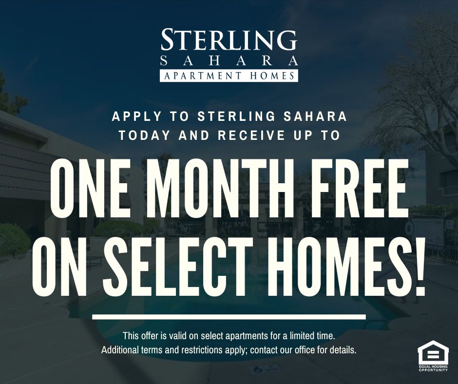 Sterling Sahara Apartment Homes. Apply to Sterling Sahara today and receive up to ONE MONTH FREE ON SELECT HOMES!  This offer is valid on select apartments for a limited time.  Additional terms and restrictions apply; contact our office for details. Equal Housing Opportunity.